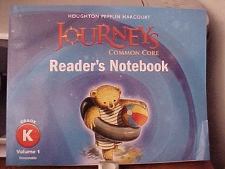 Common Core Reader's Notebook Consumable Volume 1 Grade K (Journeys)