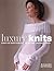 Luxury Knits: Simple And St...