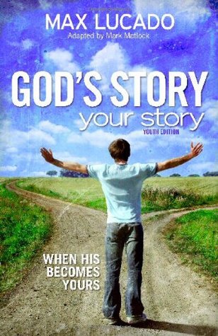 God's Story, Your Story: Youth Edition: When His Becomes Yours (The Story)