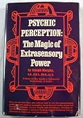 Psychic perception: The magic of extrasensory power