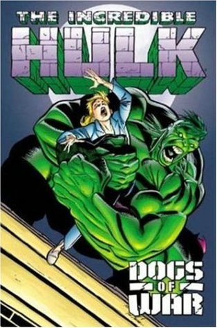 The Incredible Hulk: Dogs of War (Paperback)