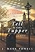 Tell It Like Tupper by J. Mark Powell