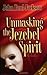 Unmasking the Jezebel Spirit by John Paul Jackson