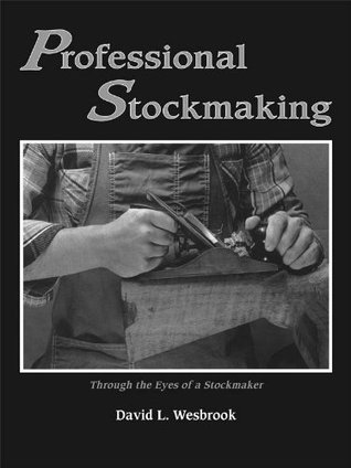 Professional Stockmaking: Through the Eyes of a Stockmaker (Hardcover)