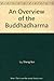 An Overview of the Buddhadharma by Sheng-yen Lu