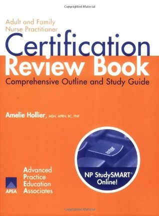 Adult And Family Nurse Practitioner Certification Review Book: Comprehensive Outline And Study Guide (Paperback)