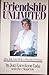 Friendship Unlimited: How Y...