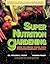 Super Nutrition Gardening by William S. Peavy