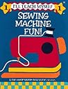 Sewing Machine Fun (I'll Teach Myself  #1)