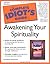 The Complete Idiot's Guide to Awakening Your Spirituality