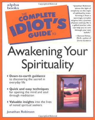The Complete Idiot's Guide to Awakening Your Spirituality (Paperback)