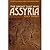 The Might that Was Assyria (Great Civilizations Series) by Henry William Frederick Saggs