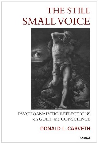 The Still Small Voice: Psychoanalytic Reflections on Guilt and Conscience (Paperback)