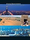 A Land Transformed: The Arabian Peninsula, Saudi Arabia and Saudi Aramco