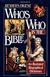 Who's Who in the Bible: An Illustrated Biographical Dictionary