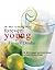 Forever Young Fitness Drinks: Get Fit, Feel Young, and Keep Slendr With Protein-Packed Power Drinks (Powerfood)