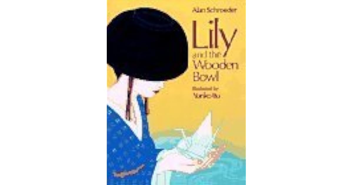 Lily and the Wooden Bowl by Alan Schroeder