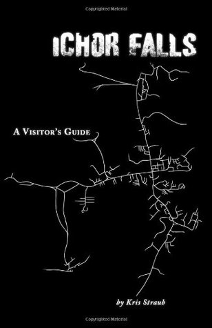Ichor Falls: A Visitor's Guide: Short stories from a quiet community (Volume 1)