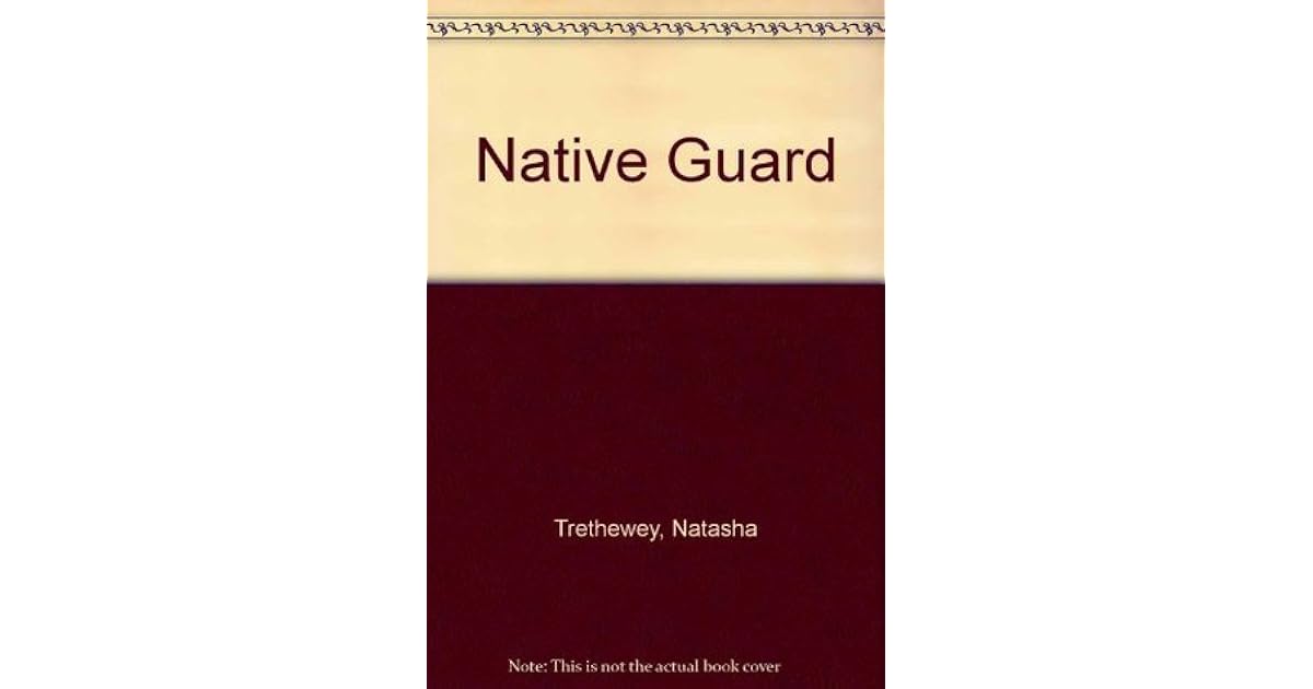 Native Guard by Natasha Trethewey