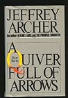 A Quiver Full of Arrows by Jeffrey Archer