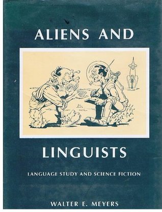 Aliens and Linguists: Language Study and Science Fiction (Hardcover)