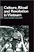 Culture, Ritual, and Revolution in Vietnam (Anthropology of Asia Series)