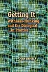 Getting It: Withness-Thinking and the Dialogical...In Practice (Hampton Press Communication Series Social Construction in Practice)