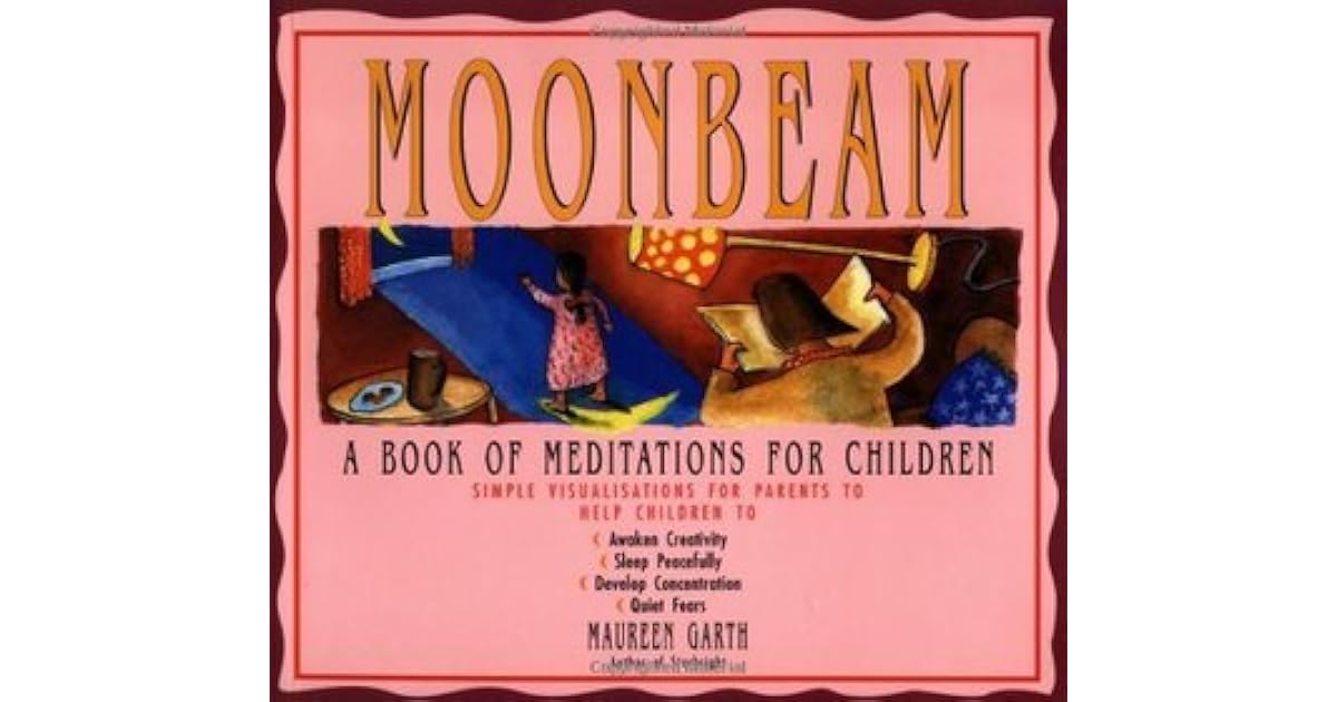 Moonbeam A Book of Meditations for Children by Maureen Garth