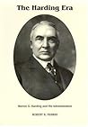 The Harding Era: Warren G. Harding and His Administration (Signature Series)