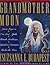 Grandmother Moon: Lunar Mag...