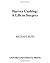 Harvey Cushing: A Life in S...