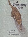 A Traveling Cat by George Ella Lyon