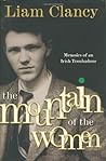 The Mountain of the Women by Liam Clancy The Mountain of the Women by Liam Clancy