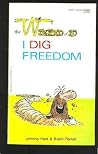 I Dig Freedom