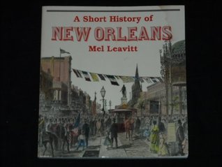 A Short History of New Orleans (Paperback)
