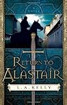 Return to Alastair (Tahn Dorn, #2) Return to Alastair (Tahn Dorn, #2)