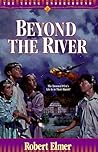 Beyond the River