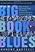 The Big Book of Blues: The Fully Revised and Updated Biographical Encyclopedia