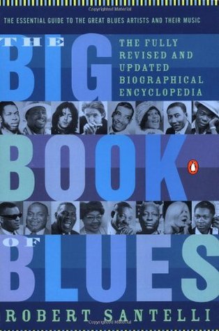 The Big Book of Blues: The Fully Revised and Updated Biographical Encyclopedia (Paperback)