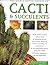 The World Encyclopedia of Cacti & Succulents by Miles Anderson