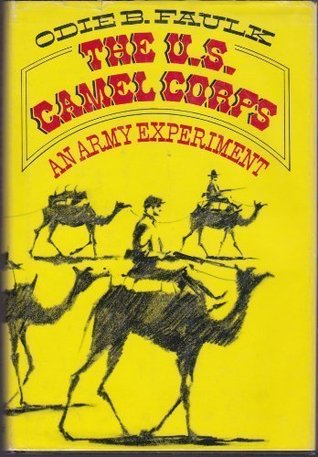 The U.S. Camel Corps: An Army Experiment
