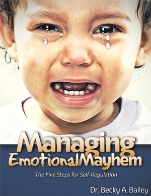 Managing Emotional Mayhem: The Five Steps for Self-Regulation (Paperback)
