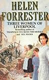 Three Women of Liverpool by Helen Forrester