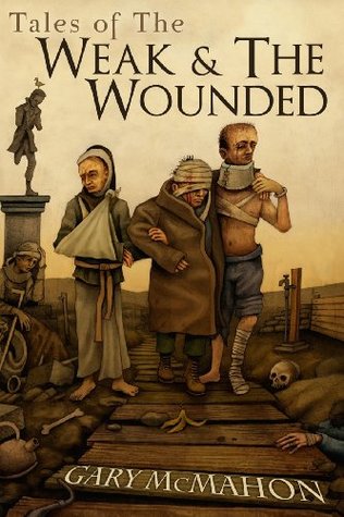 Tales of the Weak & the Wounded (Paperback)