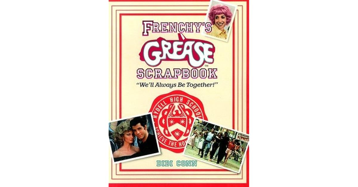Frenchy's Grease Scrapbook We'll Always Be Together by Didi Conn