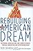 Rebuilding the American Dre...