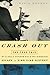 Crash Out: The True Tale of...