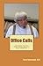 Office Calls: And Other Stories From Thirty Years of Rural Medicine