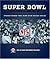 The Super Bowl: An Official Retrospective