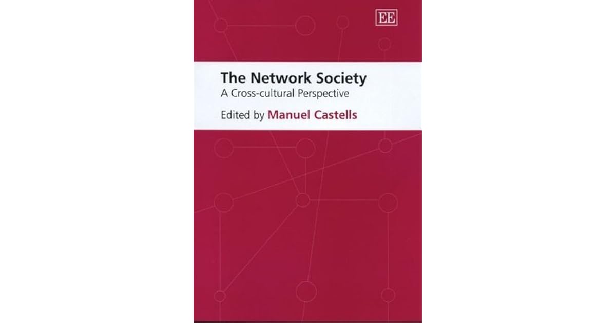 The Network Society: A Cross-cultural Perspective by Manuel Castells